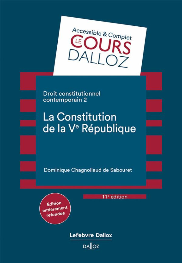 DROIT CONSTITUTIONNEL CONTEMPORAIN 2. LA CONSTITUTION DE LA VE REPUBLIQUE. 11E ED. - 2. LA CONSTITUT - CHAGNOLLAUD - DALLOZ