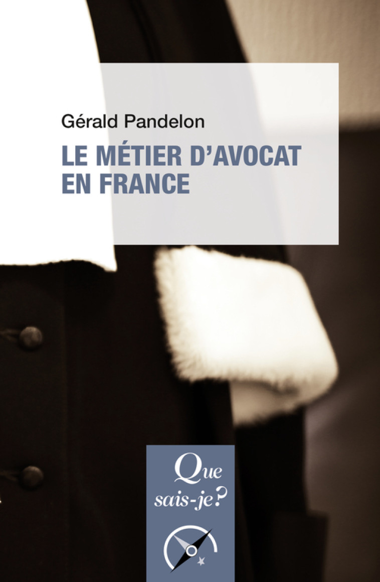 Le métier d'avocat en France - Pandelon Gérald - QUE SAIS JE