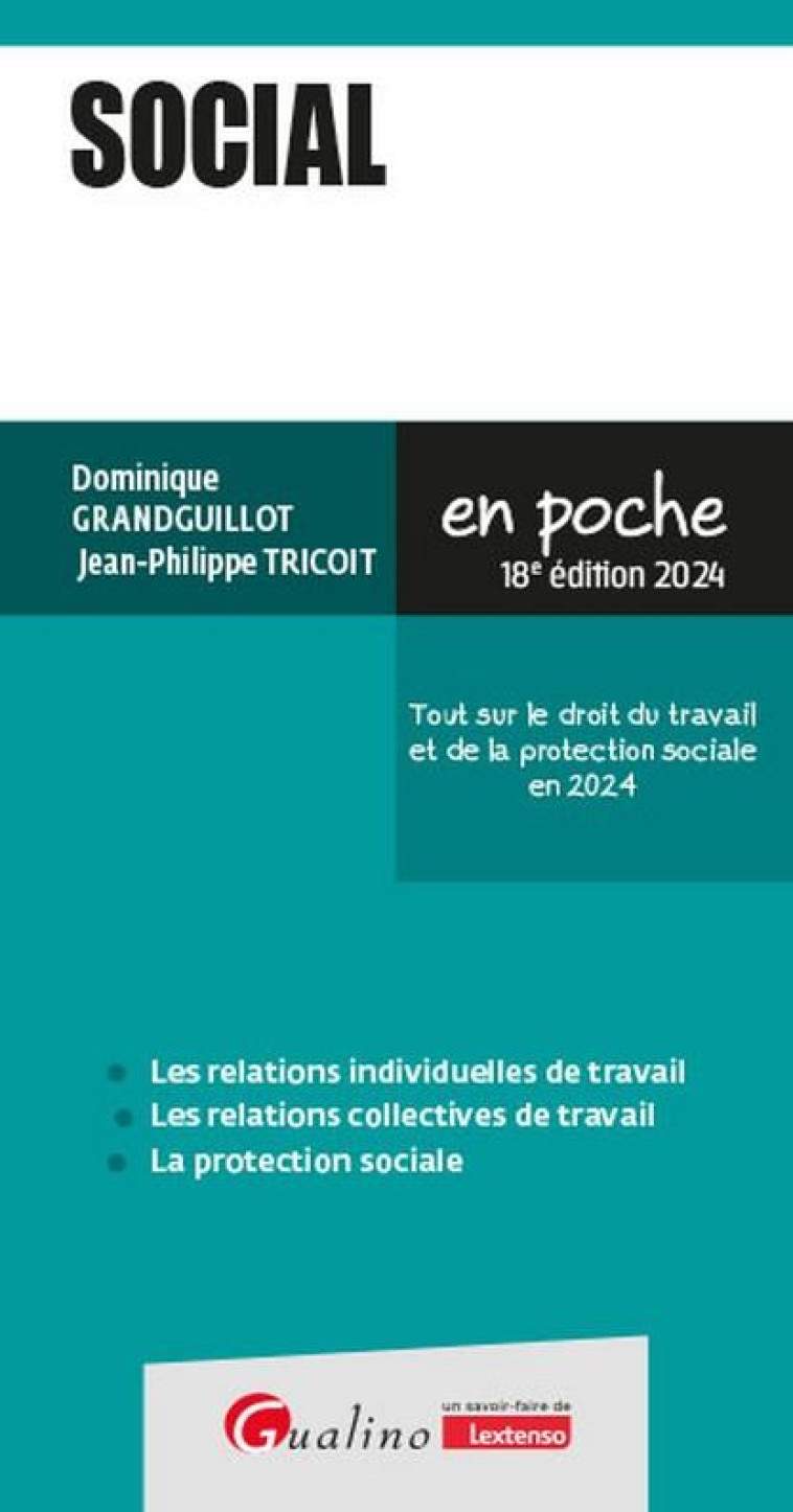 SOCIAL - TOUT SUR LE DROIT DU TRAVAIL ET DE LA PROTECTION SOCIALE EN 2024 - GRANDGUILLOT/TRICOIT - GUALINO