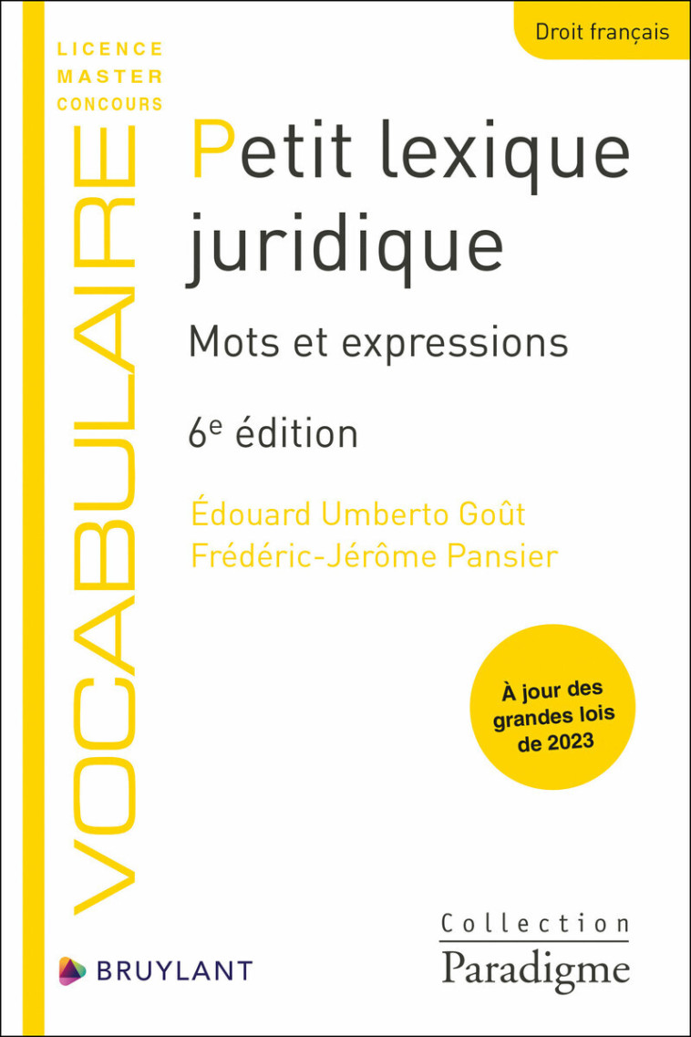 Petit lexique juridique - Mots et expressions - Pansier Frédéric-Jérôme, Goût Edouard Umberto - BRUYLANT