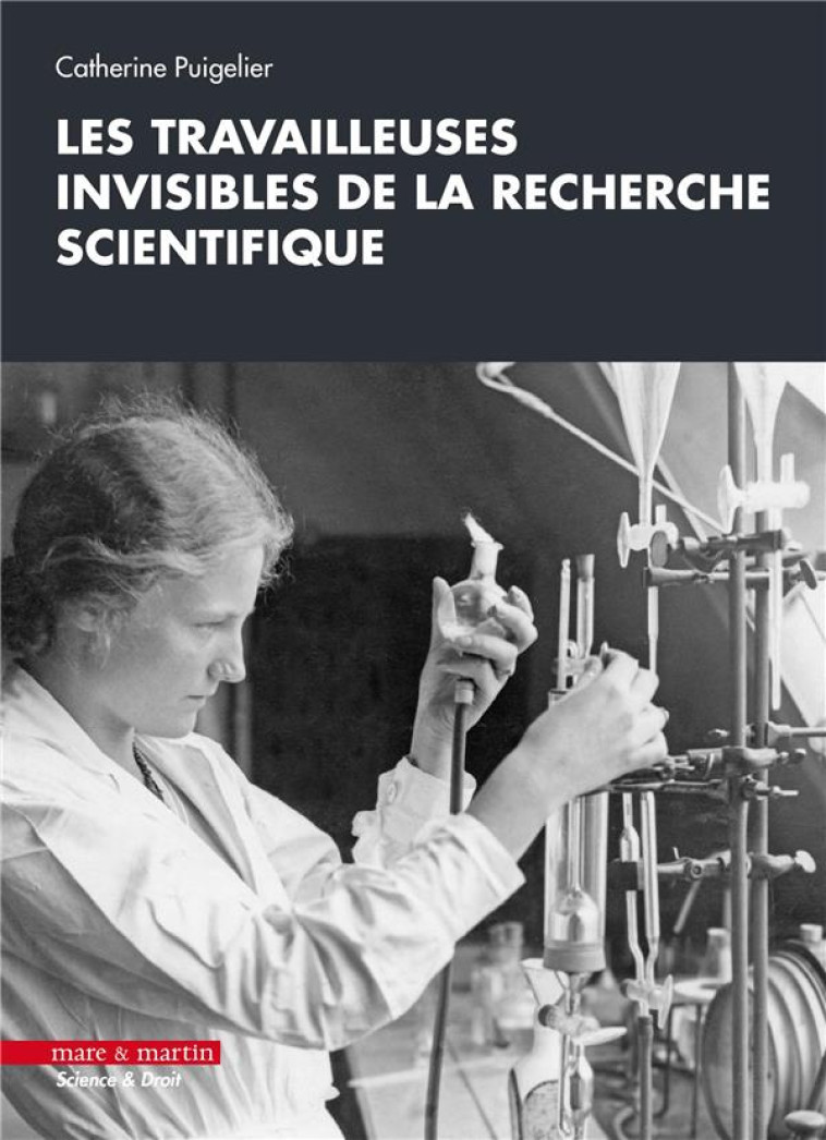 LES TRAVAILLEUSES INVISIBLES DE LA RECHERCHE SCIENTIFIQUE - PUIGELIER - MARE MARTIN