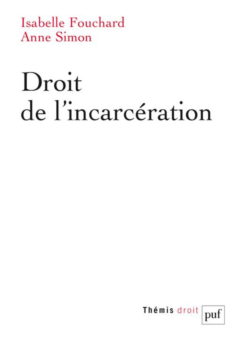 DROIT DE L-INCARCERATION - FOUCHARD/SIMON - PUF