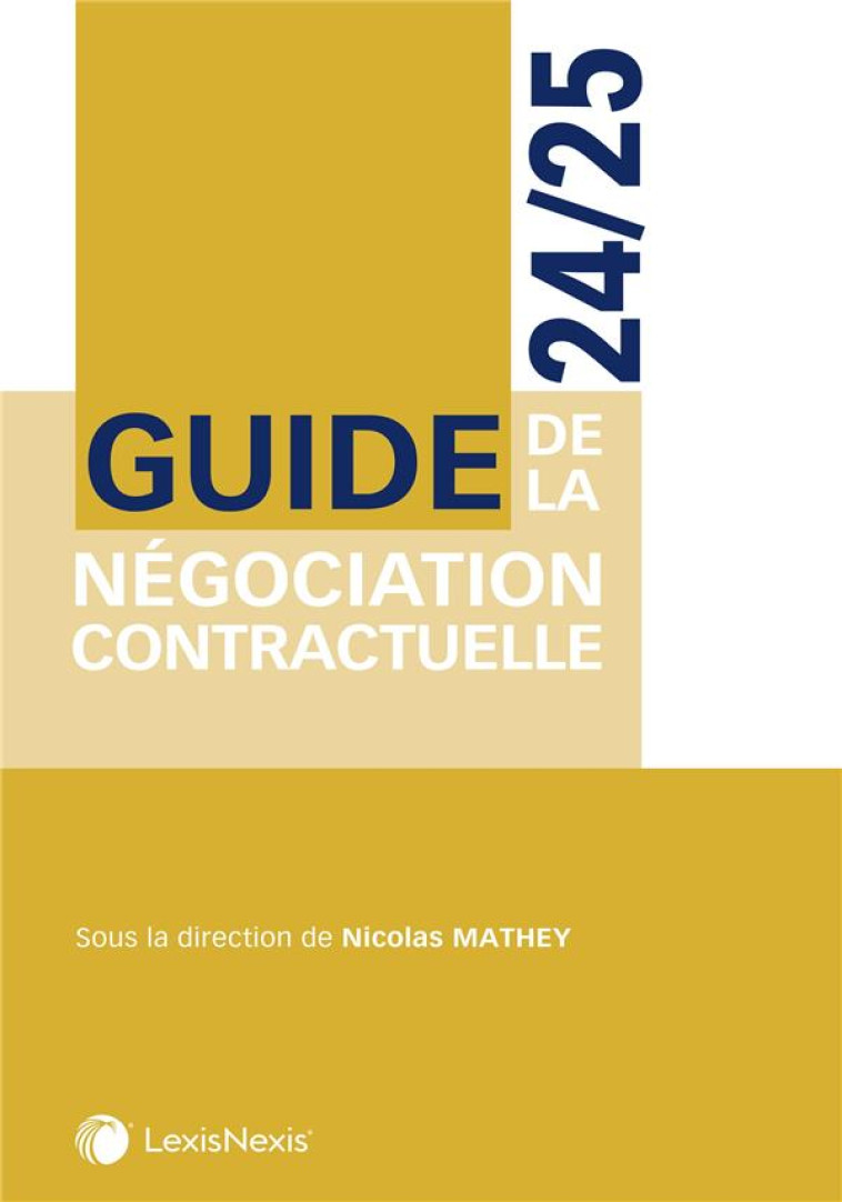 GUIDE DE LA NEGOCIATION CONTRACTUELLE 2324 - MATHEY NICOLAS - Lexis Nexis/Litec