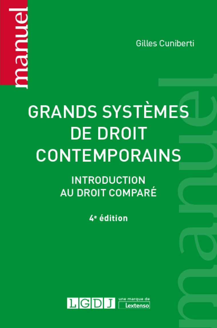 Grands systèmes de droit contemporains - Cuniberti Gilles - LGDJ