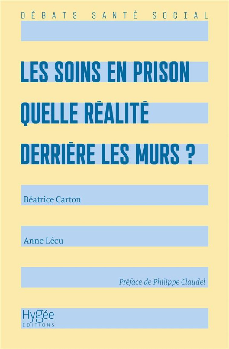 LES SOINS EN PRISON - QUELLE REALITE DERRIERE LES MURS ? - CARTON/LECU - EHESP