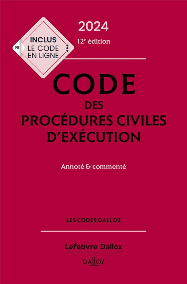 CODE DES PROCEDURES CIVILES D-EXECUTION 2024, ANNOTE ET COMMENTE. 12E ED. - LEBORGNE/SALATI - DALLOZ