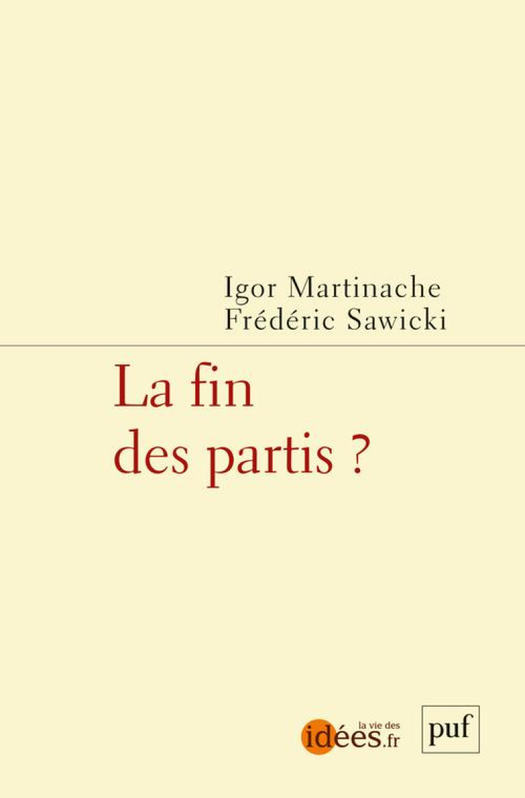 LA FIN DES PARTIS ? - SAWICKI FREDERIC - PUF