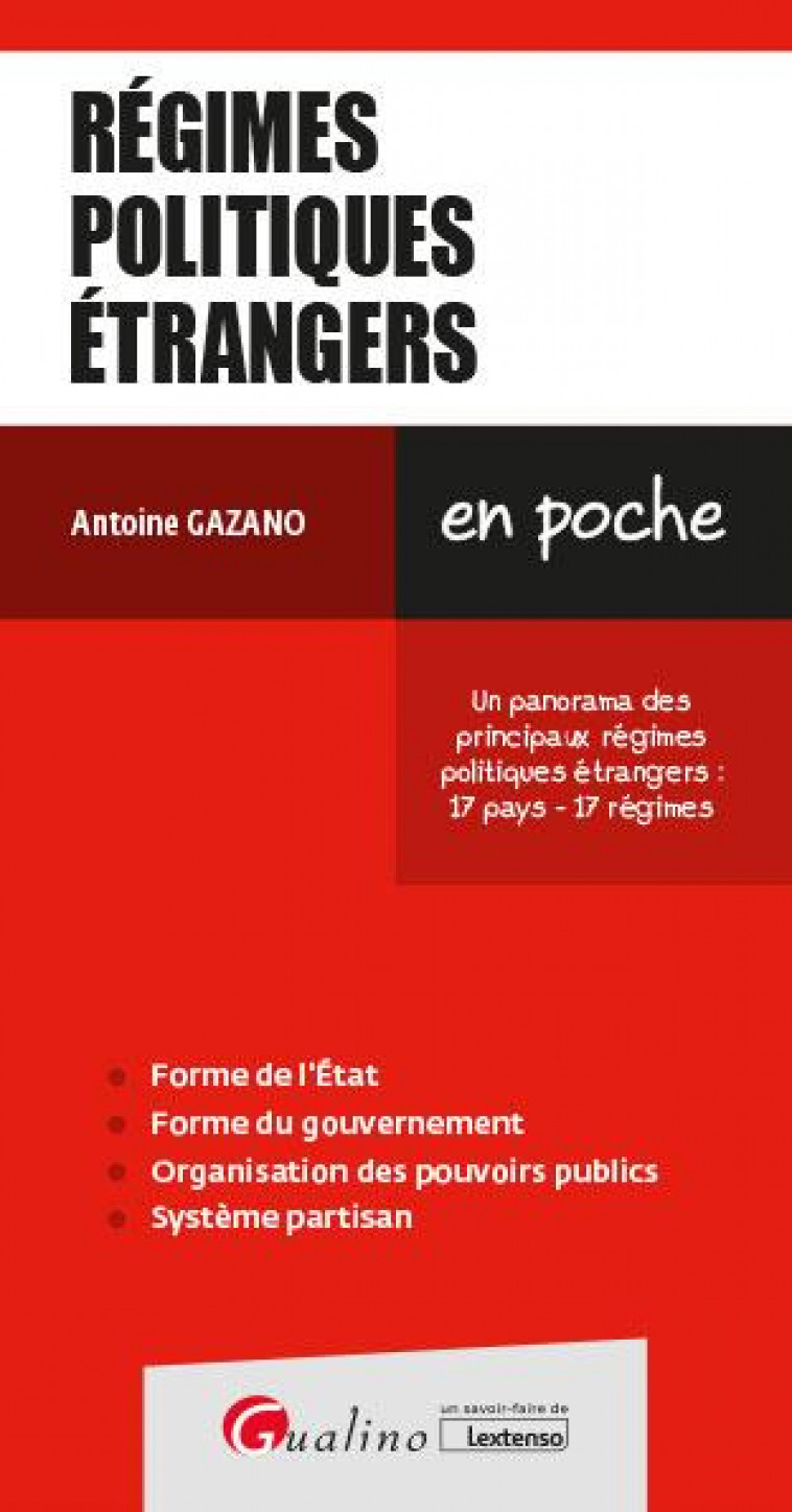 REGIMES POLITIQUES ETRANGERS - UN PANORAMA DES PRINCIPAUX REGIMES POLITIQUES ETRANGERS : 17 PAYS - 1 - GAZANO ANTOINE - GUALINO