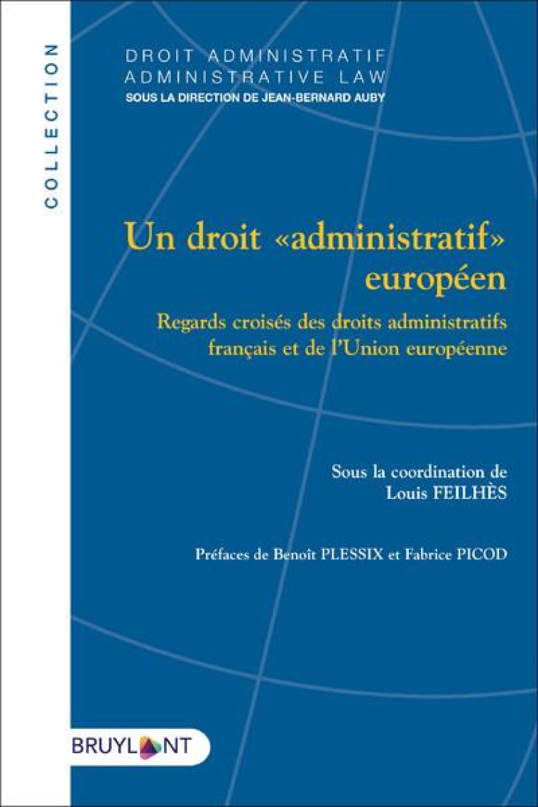 UN DROIT ADMINISTRATIF EUROPEEN - PICOD/PLESSIX - BRUYLANT