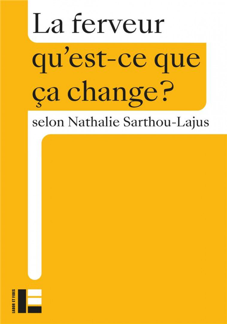 LA FERVEUR - SARTHOU-LAJUS N. - SLATKINE