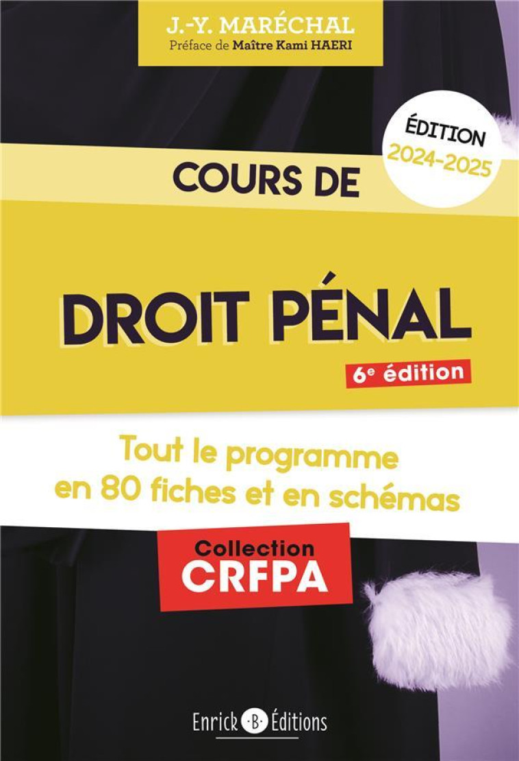 COURS DE DROIT PENAL 2024-2025 - TOUT LE PROGRAMME EN 80 FICHES ET EN SCHEMAS - MARECHAL JEAN-YVES - ENRICK