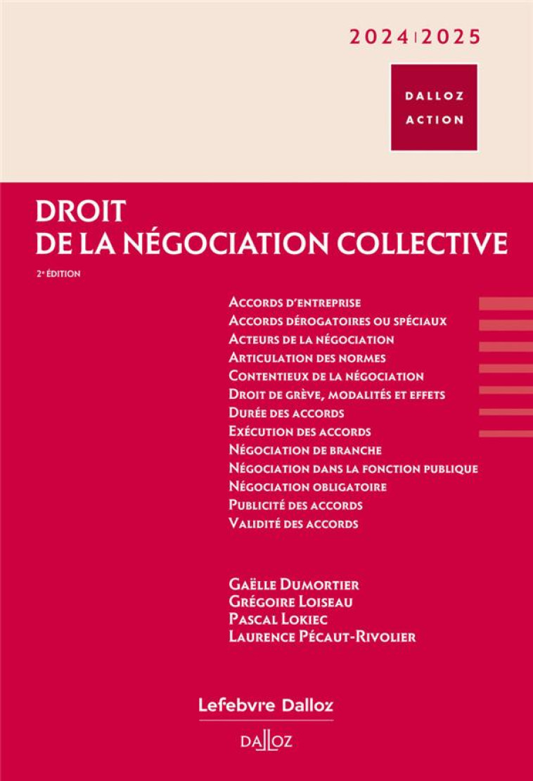 DROIT DE LA NEGOCIATION COLLECTIVE 2024/25. 2E ED. - LOISEAU/LOKIEC - DALLOZ