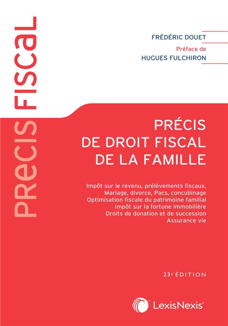 PRECIS DE DROIT FISCAL DE LA FAMILLE - DOUET FREDERIC - Lexis Nexis/Litec