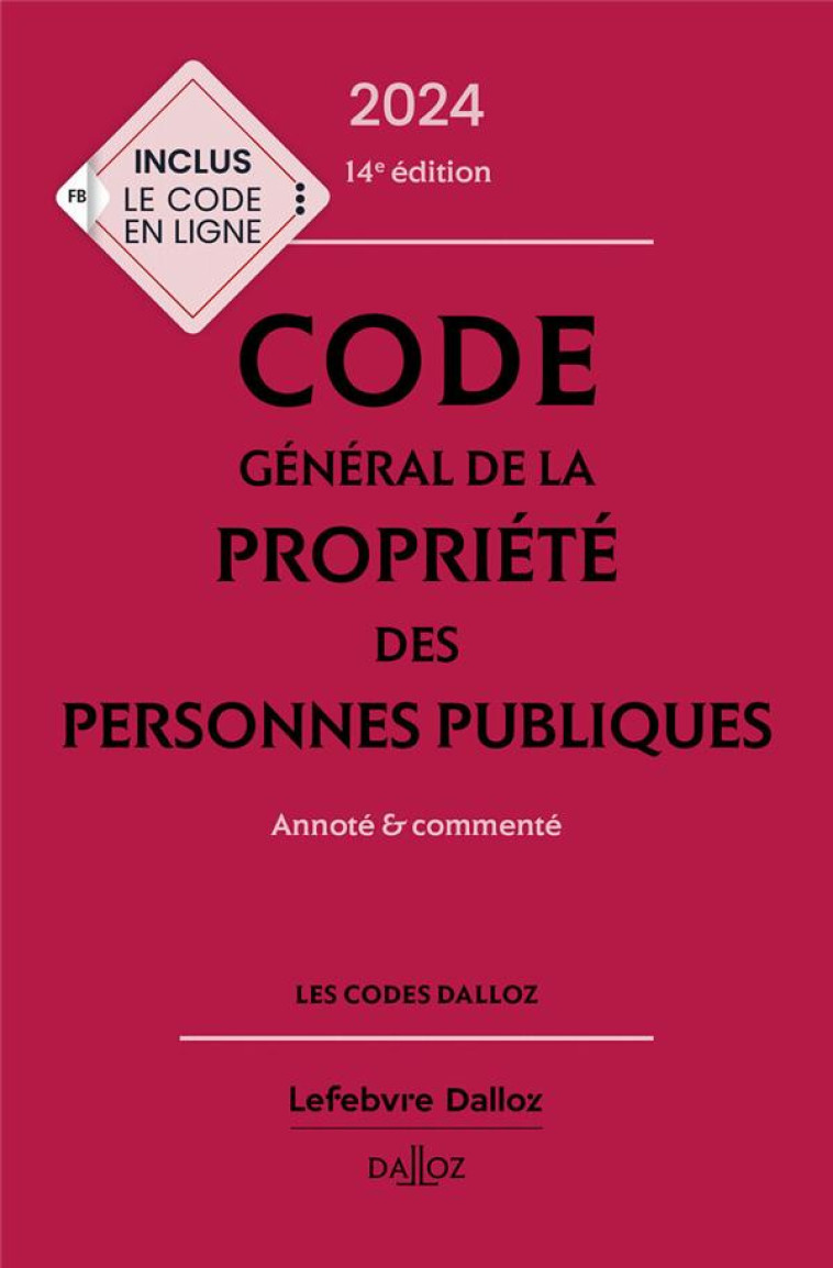 CODE GENERAL DE LA PROPRIETE DES PERSONNES PUBLIQUES 2024, ANNOTE ET COMMENTE. 14E ED. - BRENET/CHAMARD-HEIM - DALLOZ