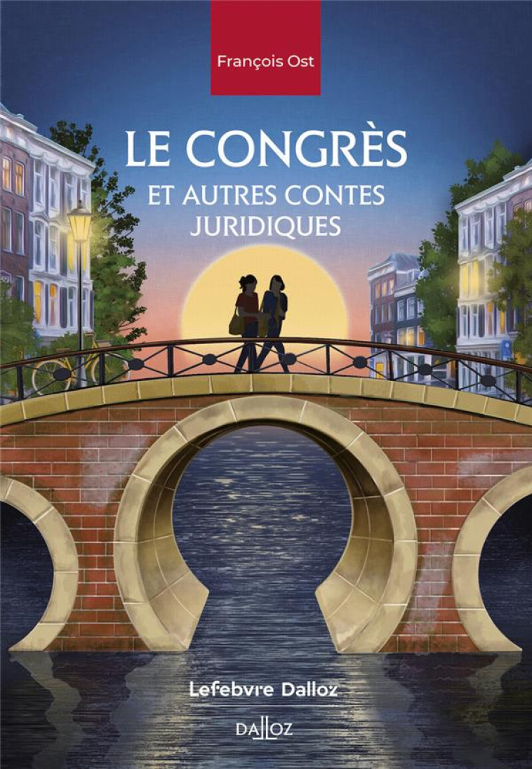 LE CONGRES, ET AUTRES CONTES JURIDIQUES - OST FRANCOIS - DALLOZ