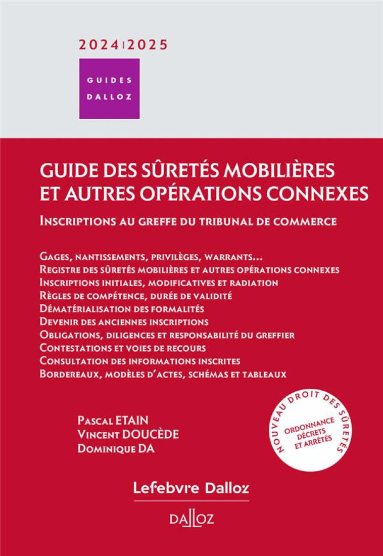 LE GUIDE DES SURETES MOBILIERES ET AUTRES OPERATIONS CONNEXES - INSCRIPTIONS AU GREFFE DU TRIBUNAL D - DA/DOUCEDE/ETAIN - DALLOZ