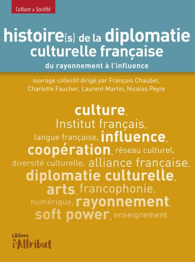 HISTOIRE(S) DE LA DIPLOMATIE CULTURELLE FRANCAISE - CHAUBET/FAUCHER - NC