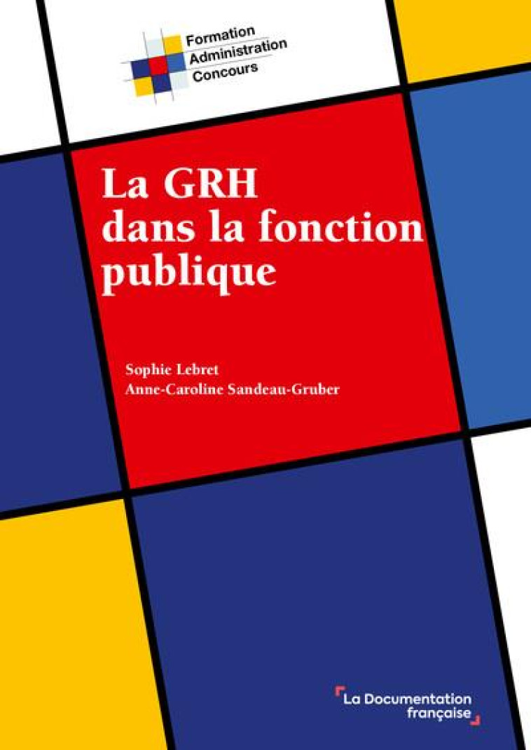 LA GRH DANS LA FONCTION PUBLIQUE - LEBRET - ECOLE DU LOUVRE