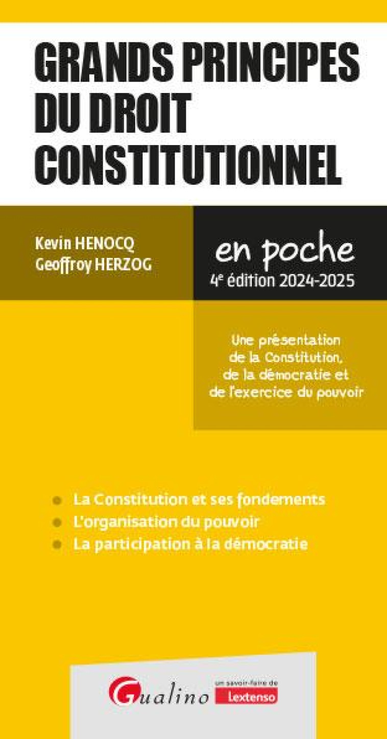 GRANDS PRINCIPES DU DROIT CONSTITUTIONNEL - UNE PRESENTATION DES NOTIONS DE CONSTITUTION, DE DEMOCRA - HENOCQ/HERZOG - GUALINO