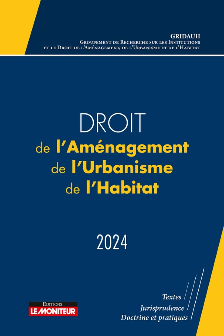 DROIT DE L-AMENAGEMENT, DE L-URBANISME ET DE L-HABITAT 2024 - LE DROIT DE L-AMENAGEMENT, ACTES DU CO - GRIDAUH - ARGUS