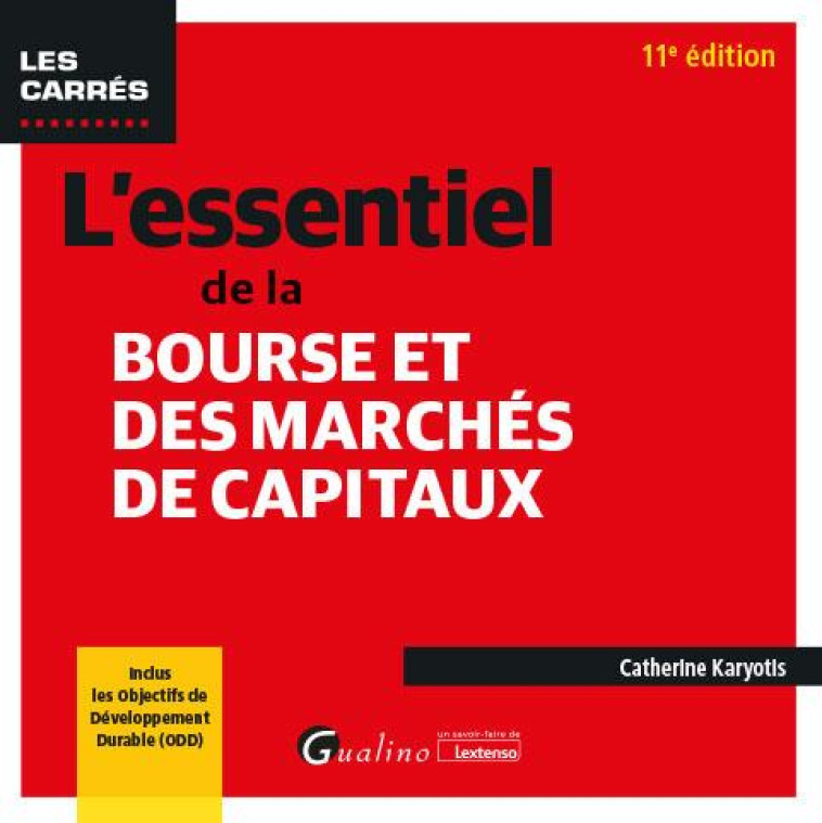 L-ESSENTIEL DE LA BOURSE ET DES MARCHES DE CAPITAUX - INCLUS LES OBJECTIFS DE DEVELOPPEMENT DURABLE - KARYOTIS CATHERINE - GUALINO