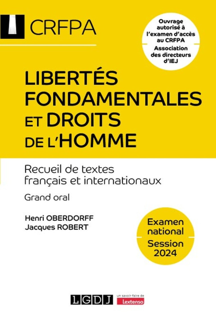 LIBERTES FONDAMENTALES ET DROITS DE L-HOMME - CRFPA - EXAMEN NATIONAL SESSION 2024 - RECUEIL DE TEXT - ROBERT/OBERDORFF - LGDJ