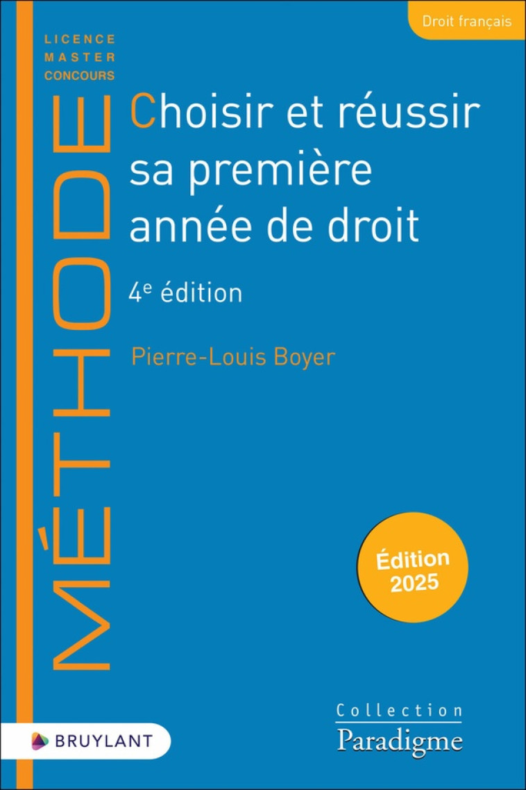 CHOISIR ET REUSSIR SA PREMIERE ANNEE DE DROIT - BOYER PIERRE-LOUIS - BRUYLANT