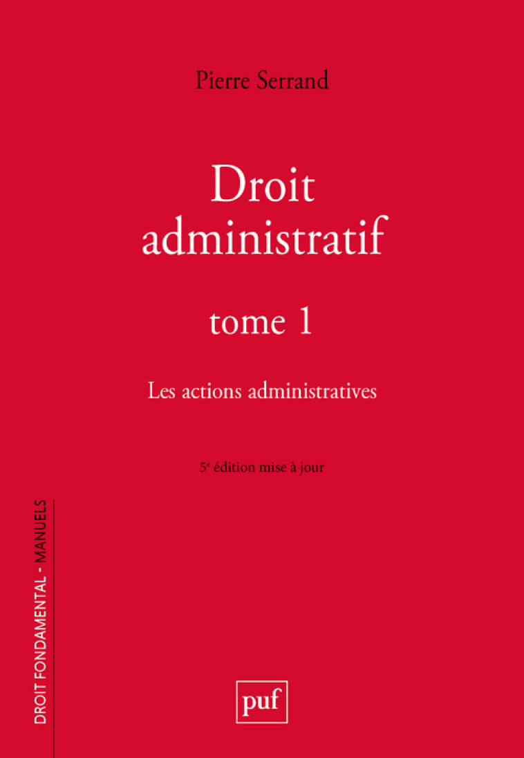 Droit administratif. Tome 1 - Serrand Pierre - PUF