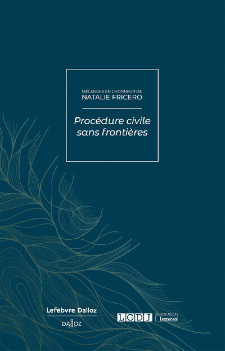 Mélanges en l'honneur de Natalie Fricero - Procédure civile sans frontières - Coédition Dalloz/Lextenso - Collectif Collectif, Collectif  - DALLOZ