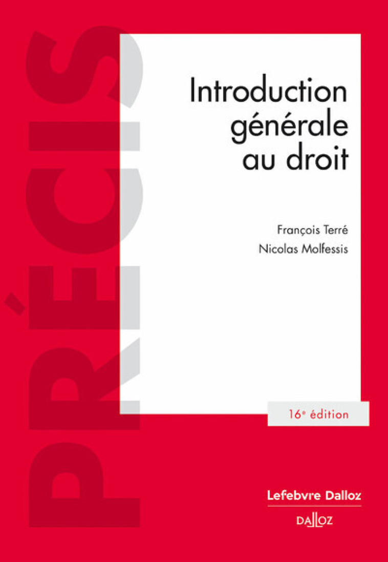 Introduction générale au droit. 16e éd. - Terré François, Molfessis Nicolas - DALLOZ