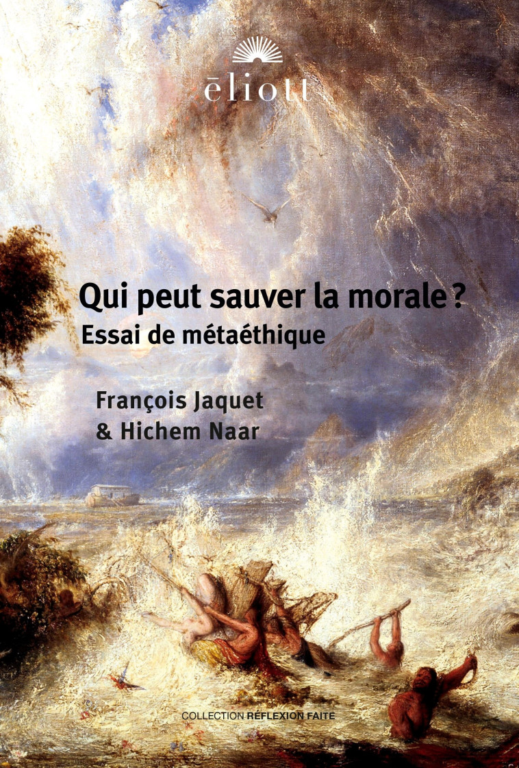 Qui peut sauver la morale ? - Naar Hichem, Jaquet François - ELIOTT EDITIONS