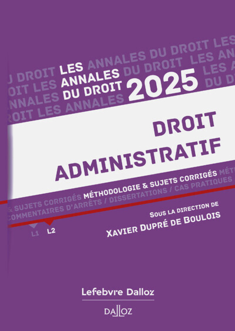 Annales Droit administratif 2025 - Dupré de Boulois Xavier - DALLOZ