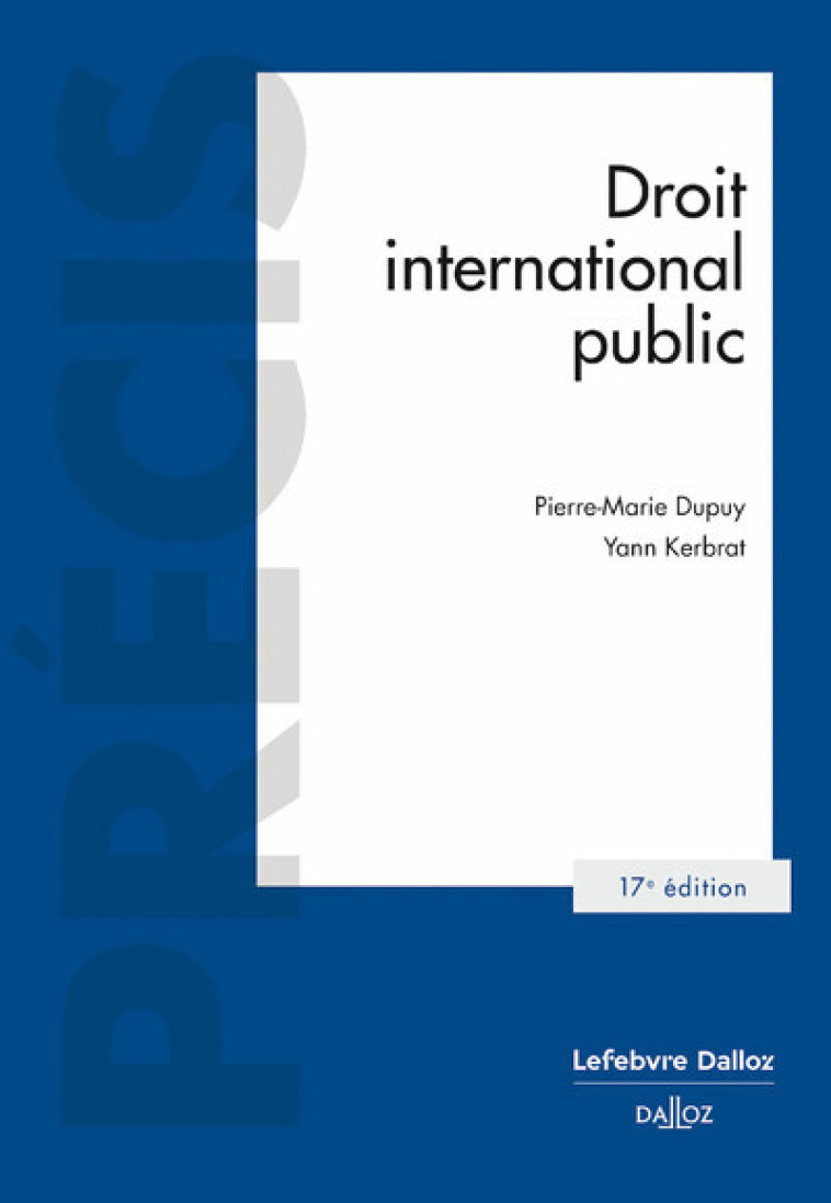 Droit international public. 17e éd. - Kerbrat Yann, Dupuy Pierre-Marie - DALLOZ