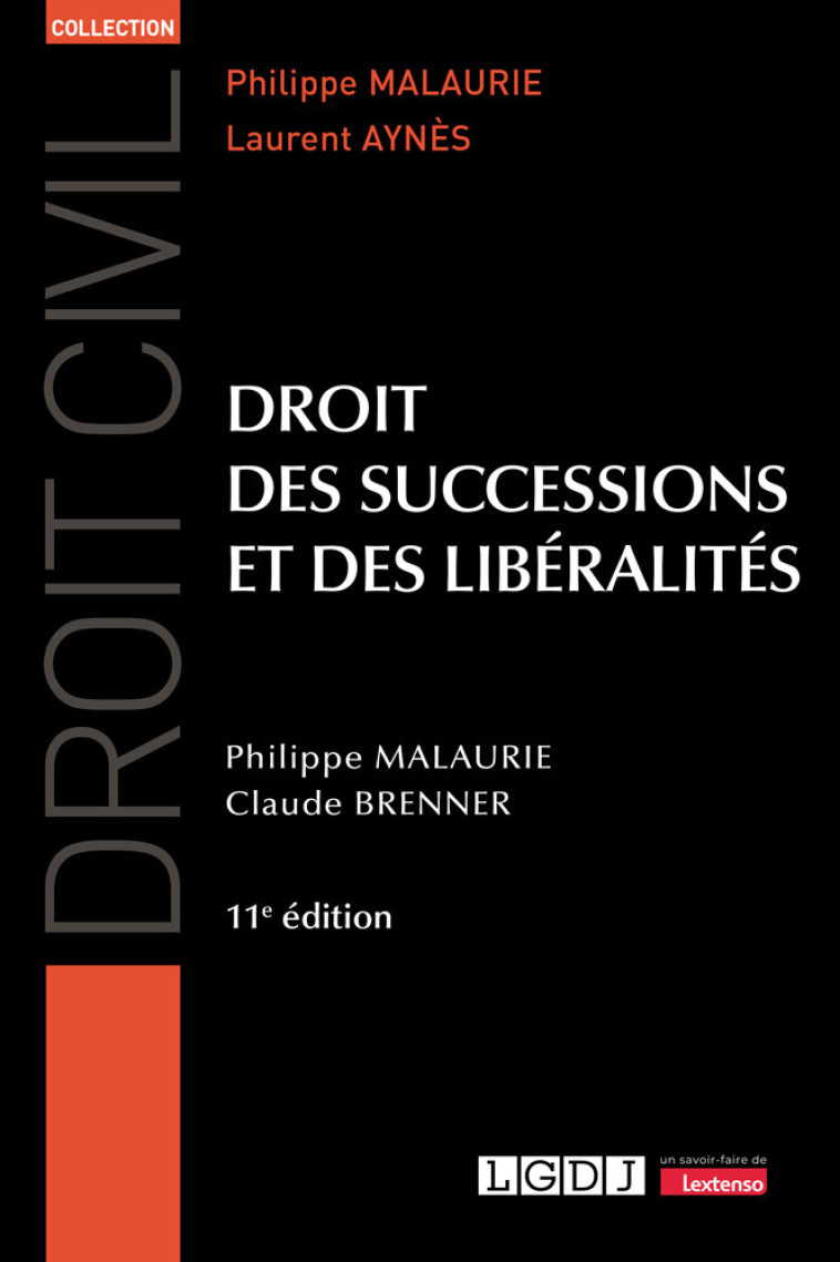 Droit des successions et des libéralités - Philippe Malaurie , Claude Brenner , Malaurie Philippe, Brenner Claude - LGDJ