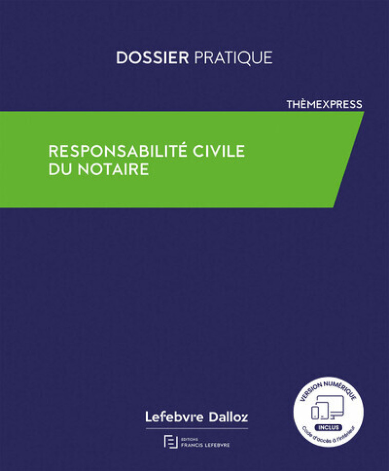 Responsabilité Civile Des Notaires - Rédaction Francis Lefebvre Rédaction Francis Lefebvre, Rédaction Francis Lefebvre  - LEFEBVRE