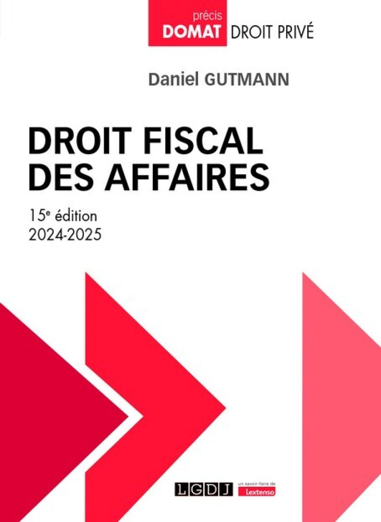 Droit fiscal des affaires - Daniel Gutmann , Gutmann Daniel - LGDJ