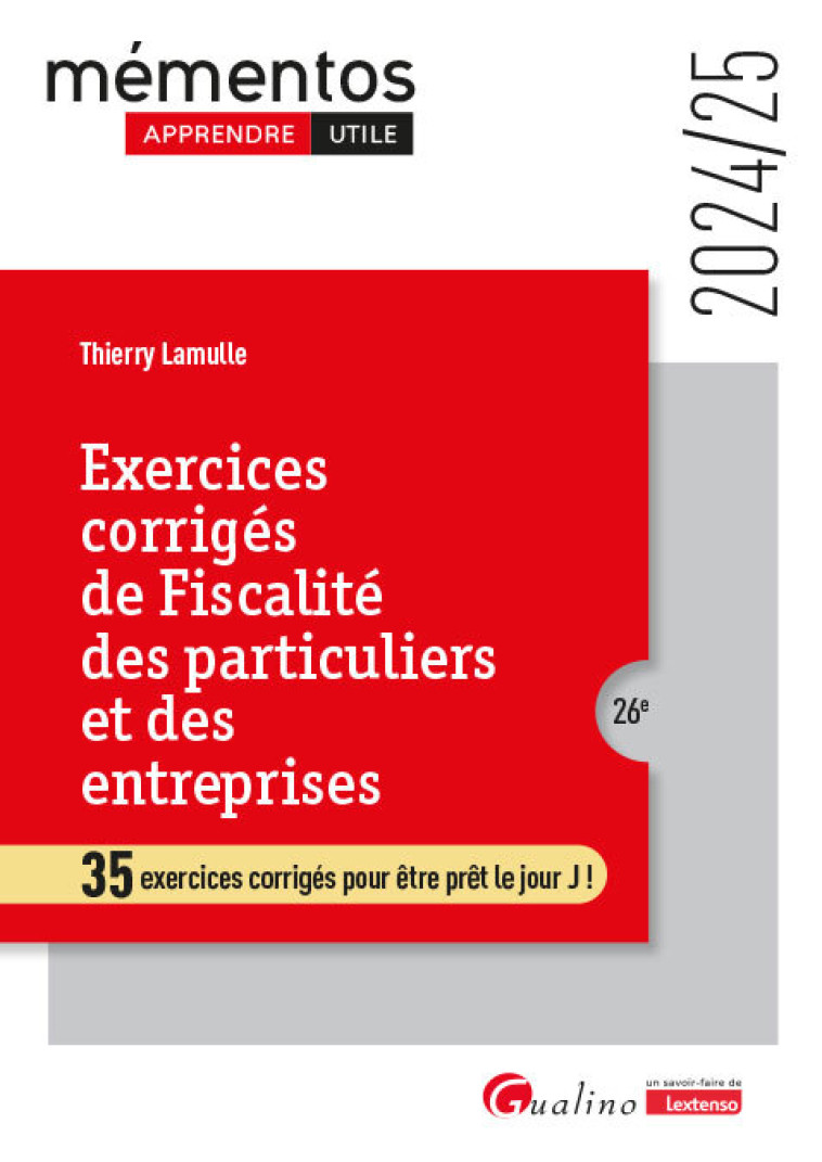 Exercices corrigés de fiscalité des particuliers et des entreprises - Lamulle Thierry - GUALINO