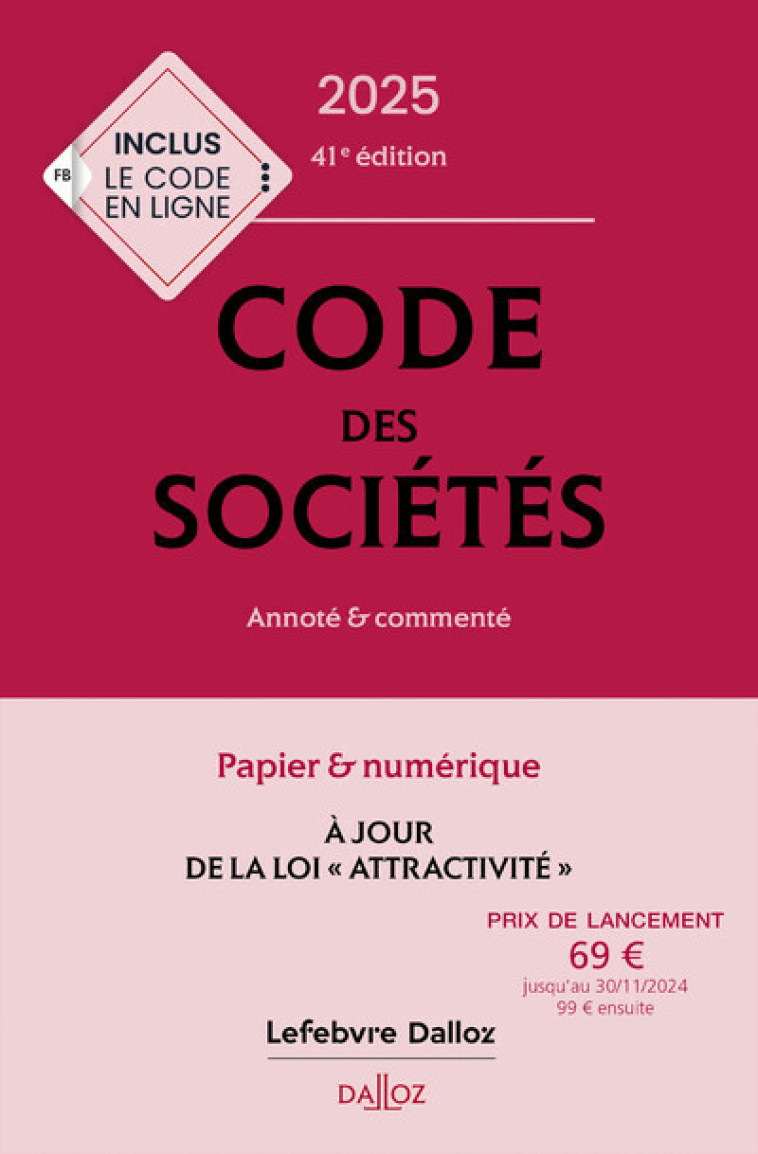 Code des sociétés 2025, annoté et commenté. 41e éd. - François Bénédicte, Lienhard Alain, Pisoni Pascal - DALLOZ