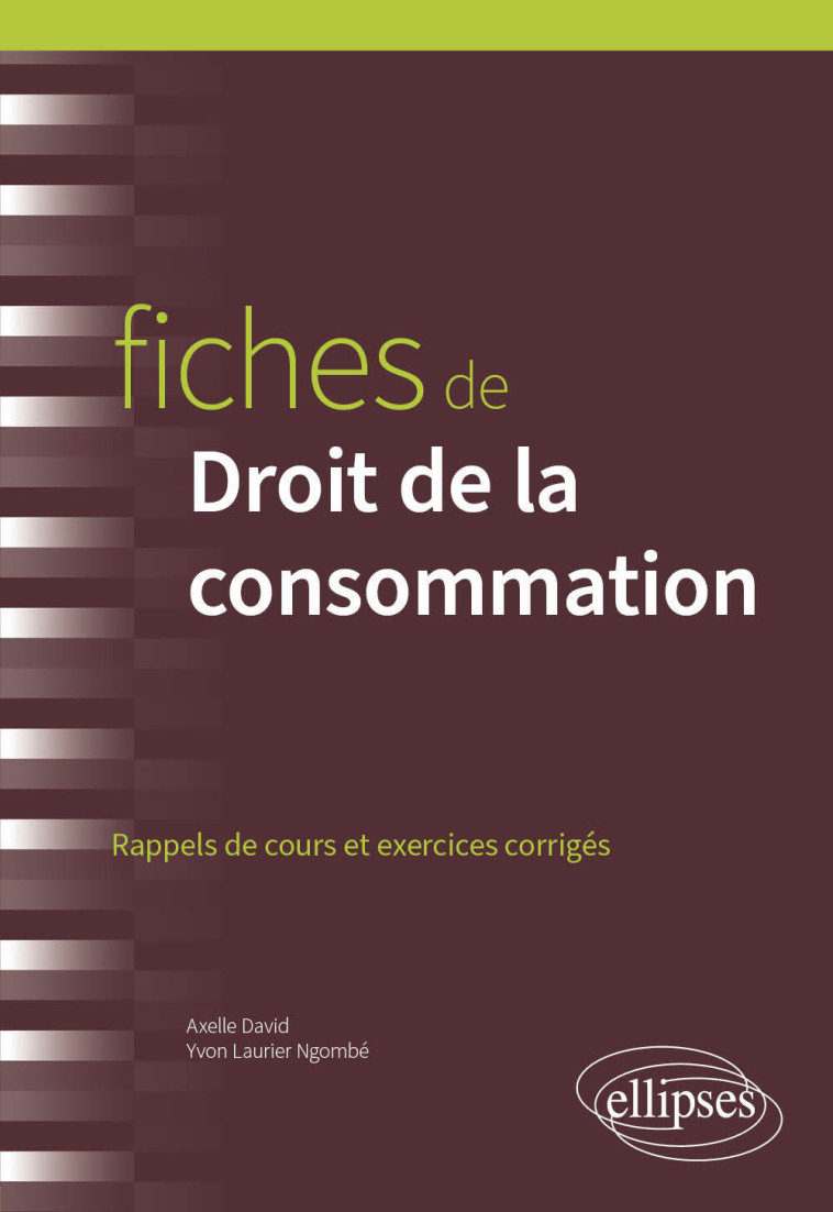 Fiches de Droit de la consommation - David Axelle, Ngombé Yvon Laurier - ELLIPSES