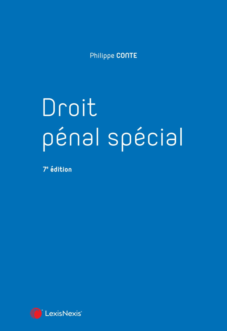 Droit pénal spécial - Conte Philippe - LEXISNEXIS