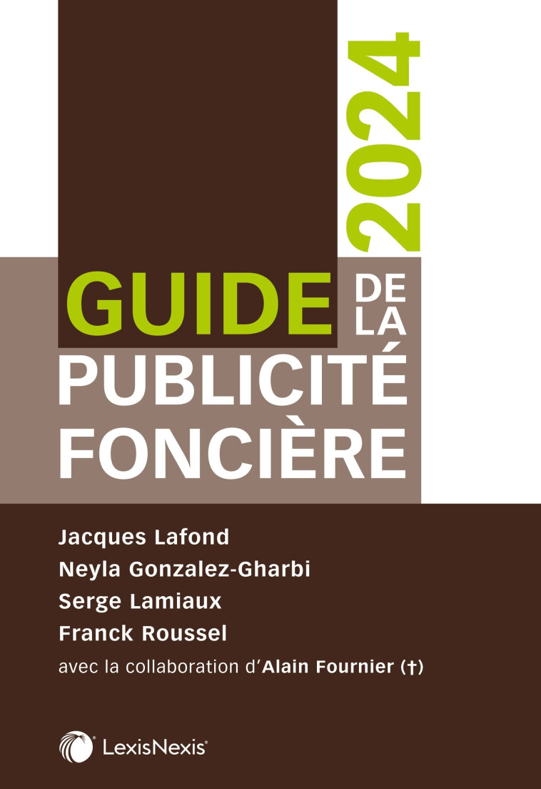 Guide de la publicité foncière 2024 - Lafond Jacques, Gonzalez-Gharbi Neyla, Lamiaux Serge, Roussel Franck - LEXISNEXIS