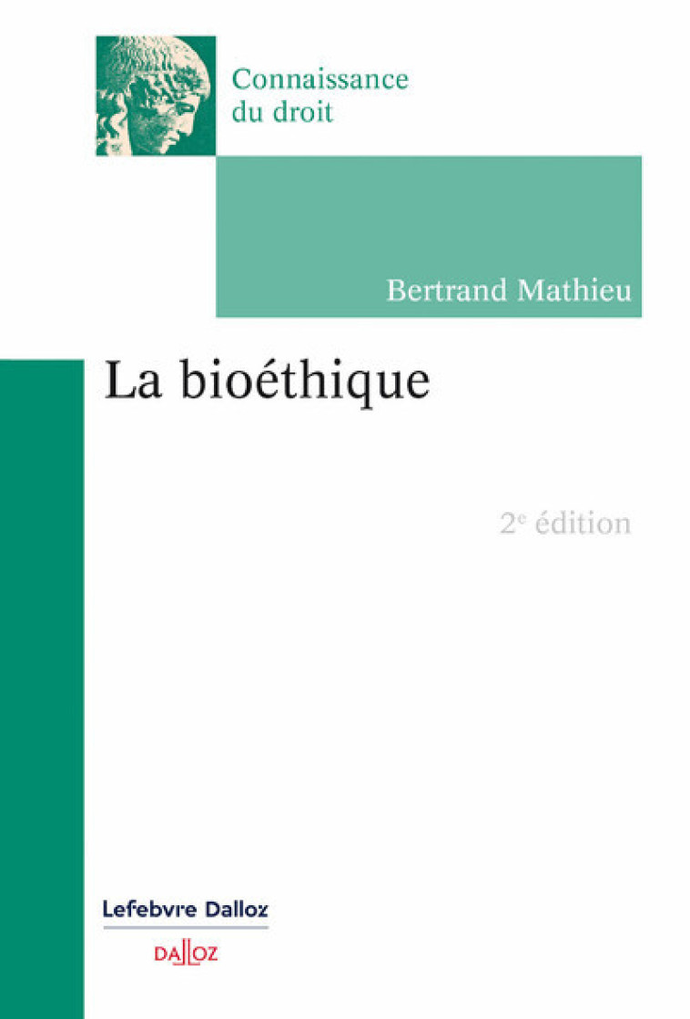 La bioéthique. 2e éd. - Mathieu Bertrand - DALLOZ