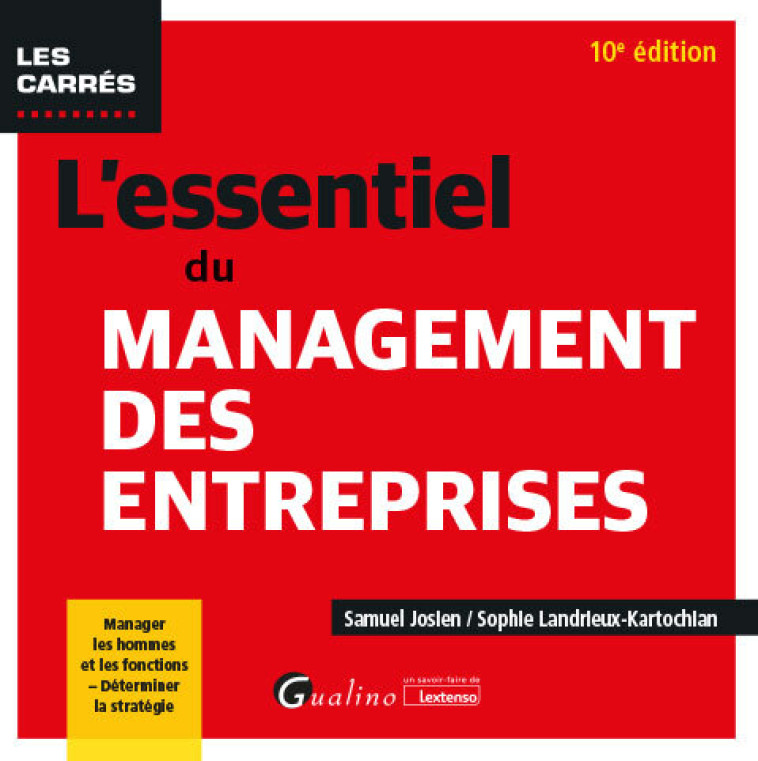 L'essentiel du management des entreprises - Samuel Josien , Sophie Landrieux-Kartochian , Josien Samuel, Landrieux-Kartochian Sophie - GUALINO