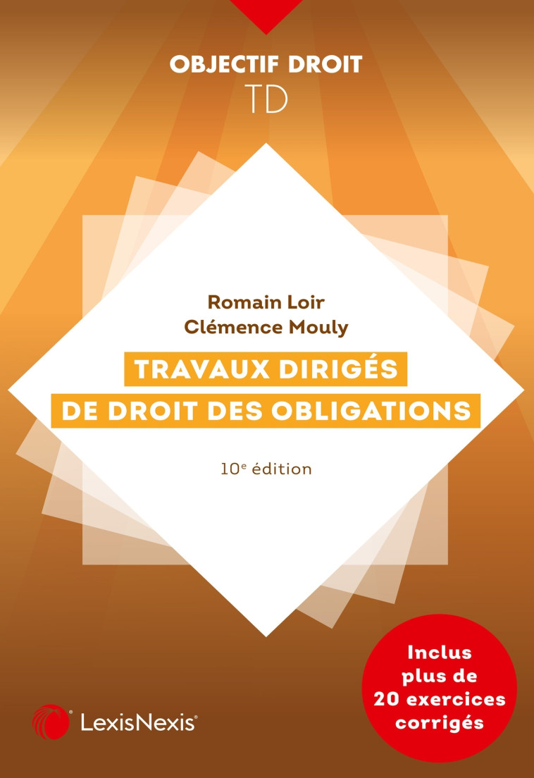 Travaux dirigés de droit des obligations - Mouly Clémence, Loir Romain - LEXISNEXIS