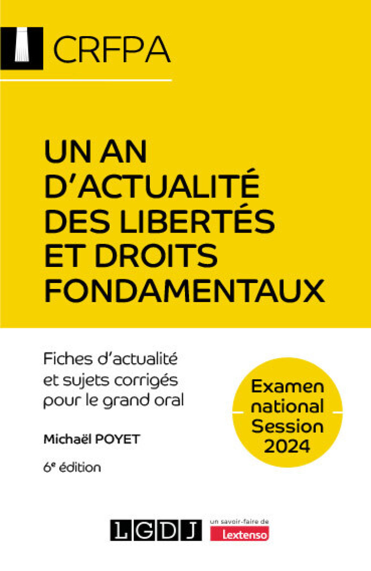 Un an d'actualité des libertés et droits fondamentaux - CRFPA - Examen national Session 2024 - Michael Poyet , Poyet Michaël - LGDJ