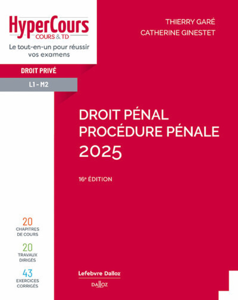 Droit pénal. Procédure pénale 2025. 16e éd. - Ginestet Catherine, Garé Thierry - DALLOZ