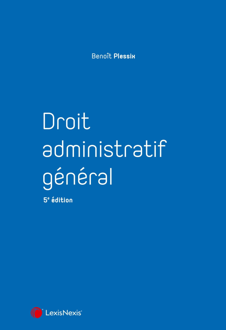 Droit administratif général - Plessix Benoit - LEXISNEXIS