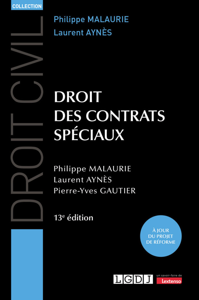 Droit des contrats spéciaux - Laurent Aynès , Pierre-Yves Gautier , Malaurie Philippe, Gautier Pierre-Yves, Aynès Laurent - LGDJ