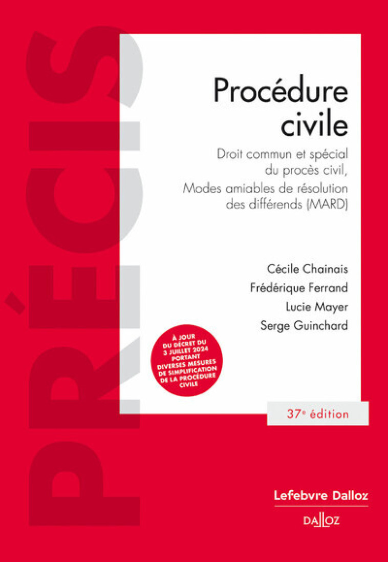 Procédure civile. 37e éd. - Droit commun et spécial du procès civil, MARD. - Chainais Cécile, Ferrand Frédérique, Guinchard Serge, Mayer Lucie - DALLOZ