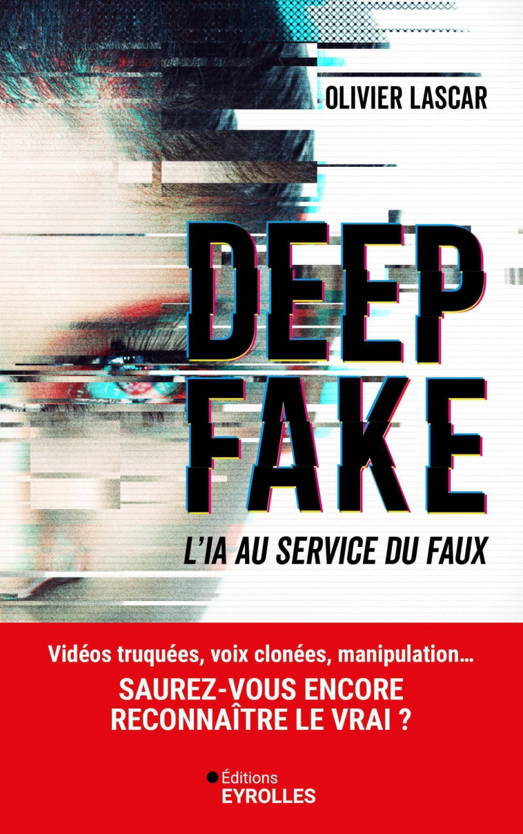 Deepfake - Lascar Olivier - EYROLLES